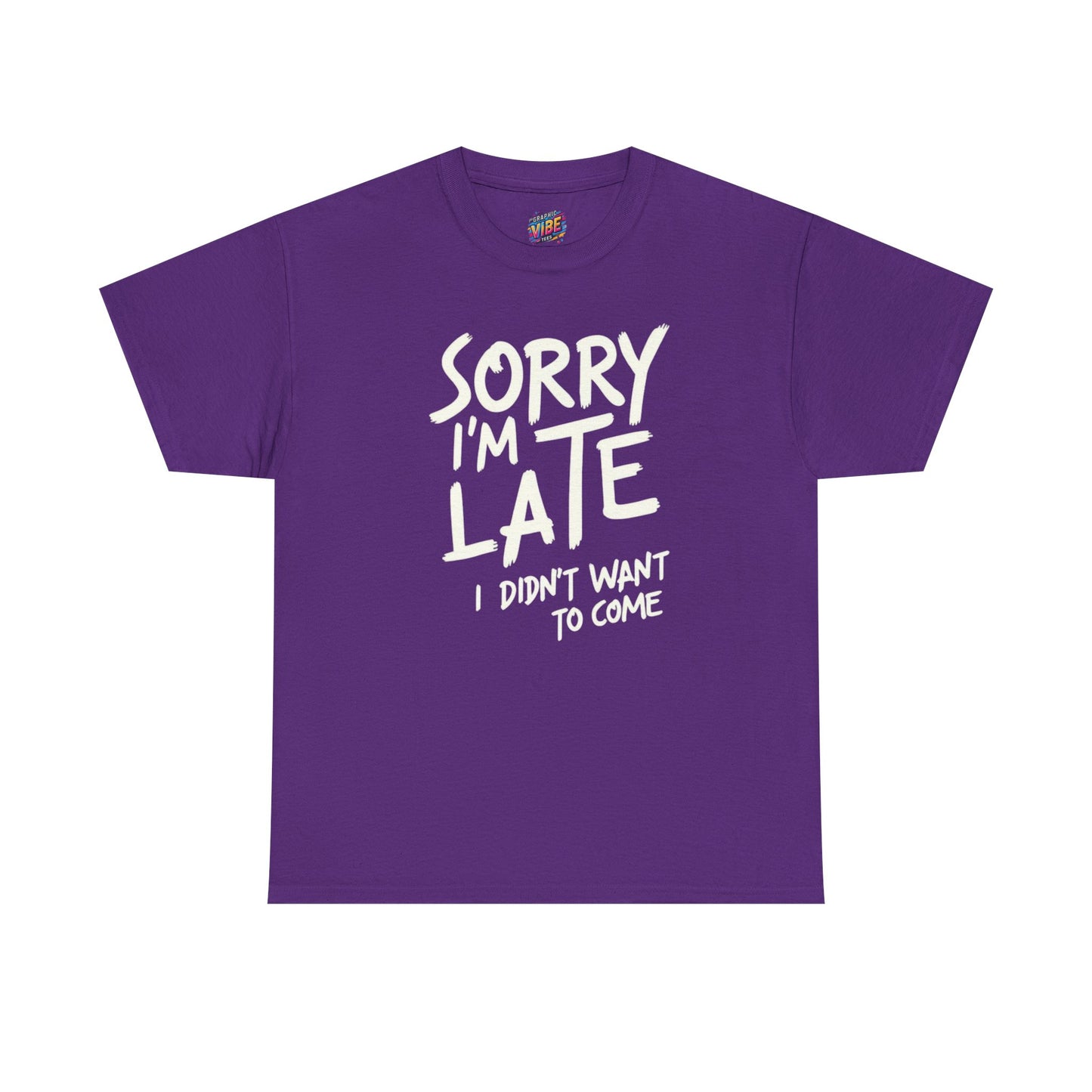 Funny Sorry I'm Late T-Shirt for Introverts, Casual Wear, Humor Gift, Relaxed Fit, Everyday Essential