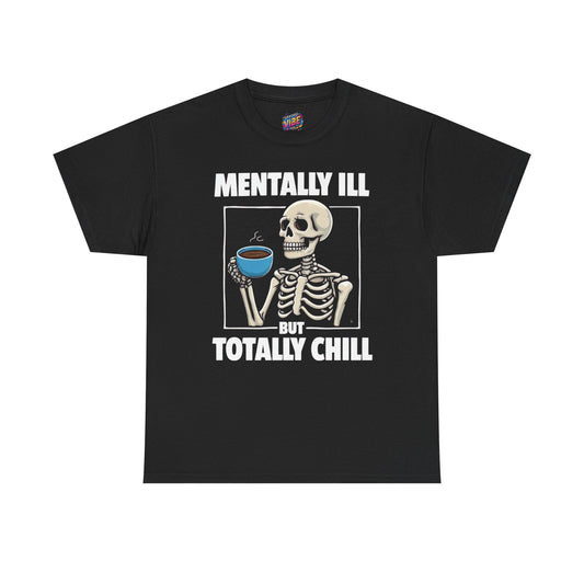 Mental Health Awareness Tee, Funny Skeleton Shirt, Chill Vibes T-Shirt, Gift for Friends, Casual Wear, Support Mental Health