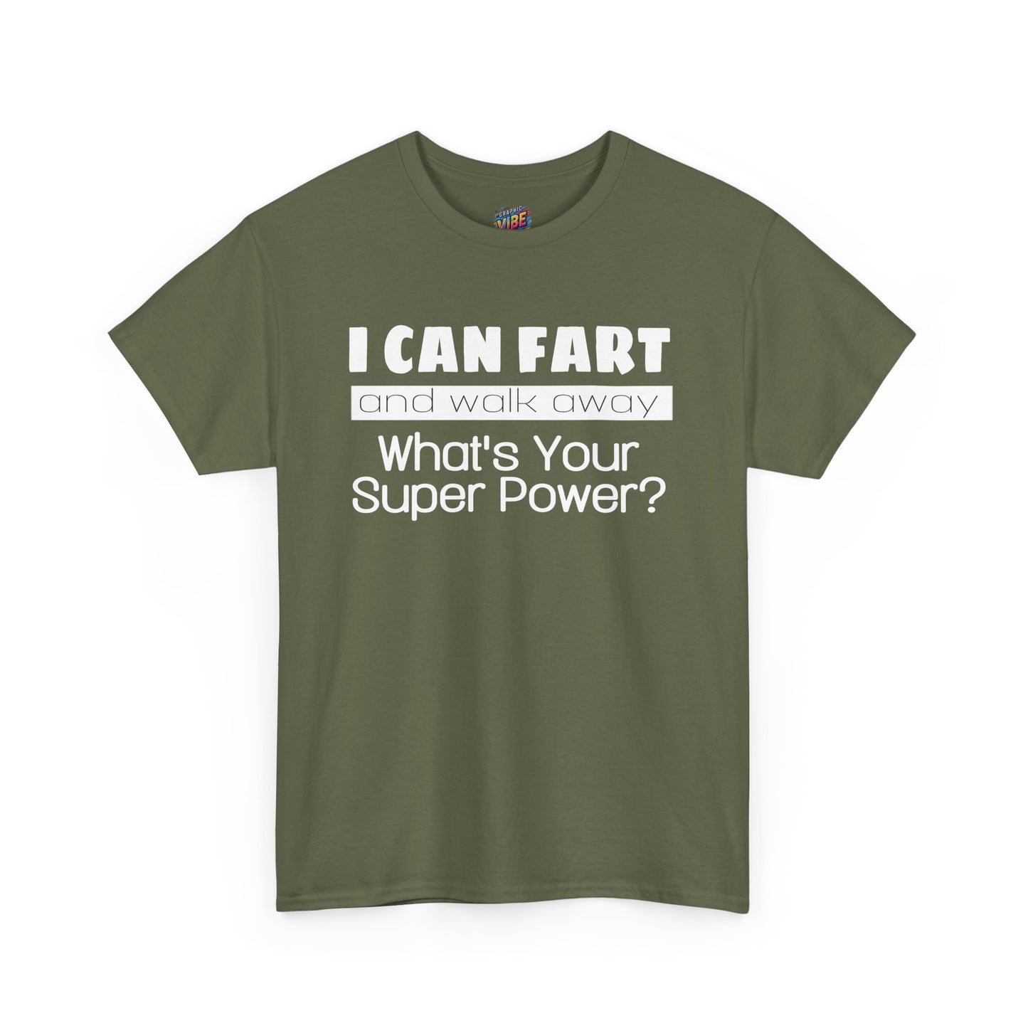 I Can Fart and Walk Away Tee