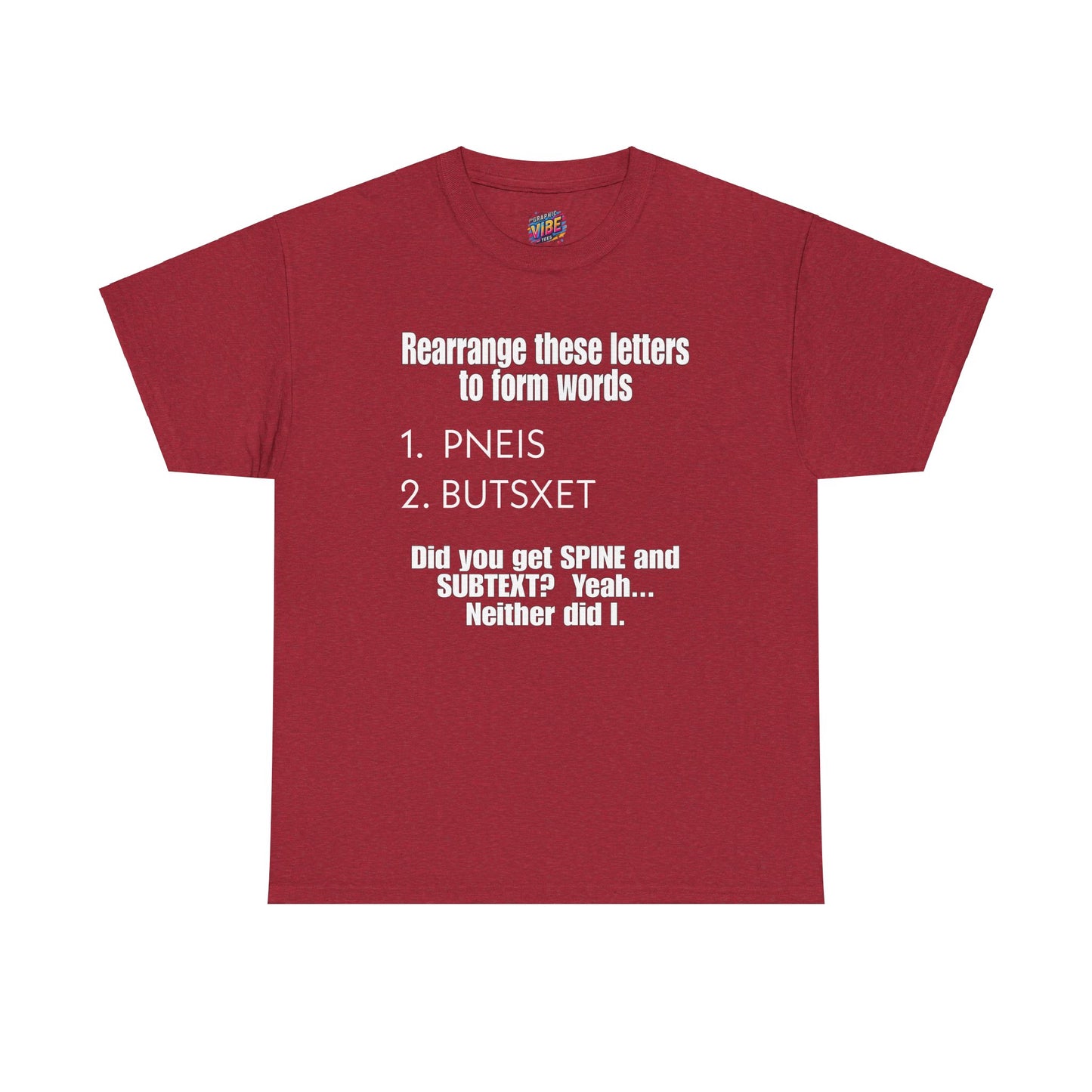 Rearrange these Letters Adult Humor Tee