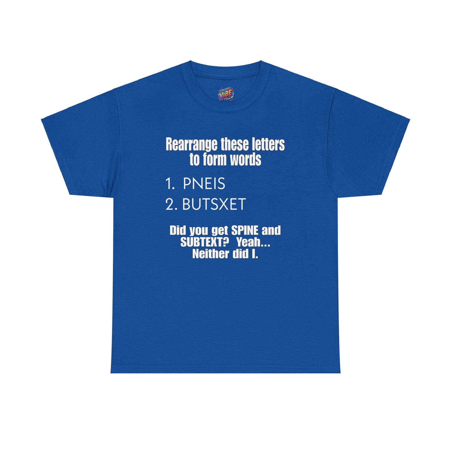 Rearrange these Letters Adult Humor Tee