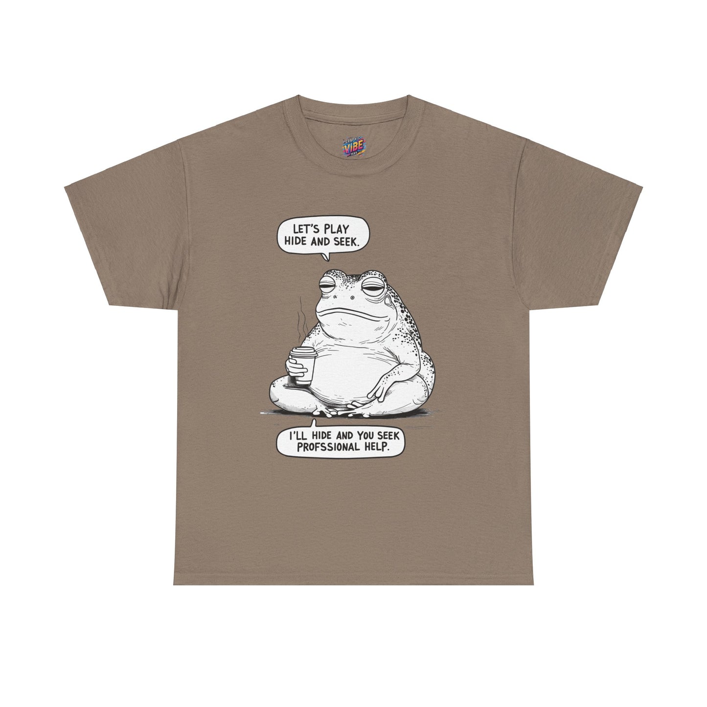 I'll Hide, you seek Professional Help Tee