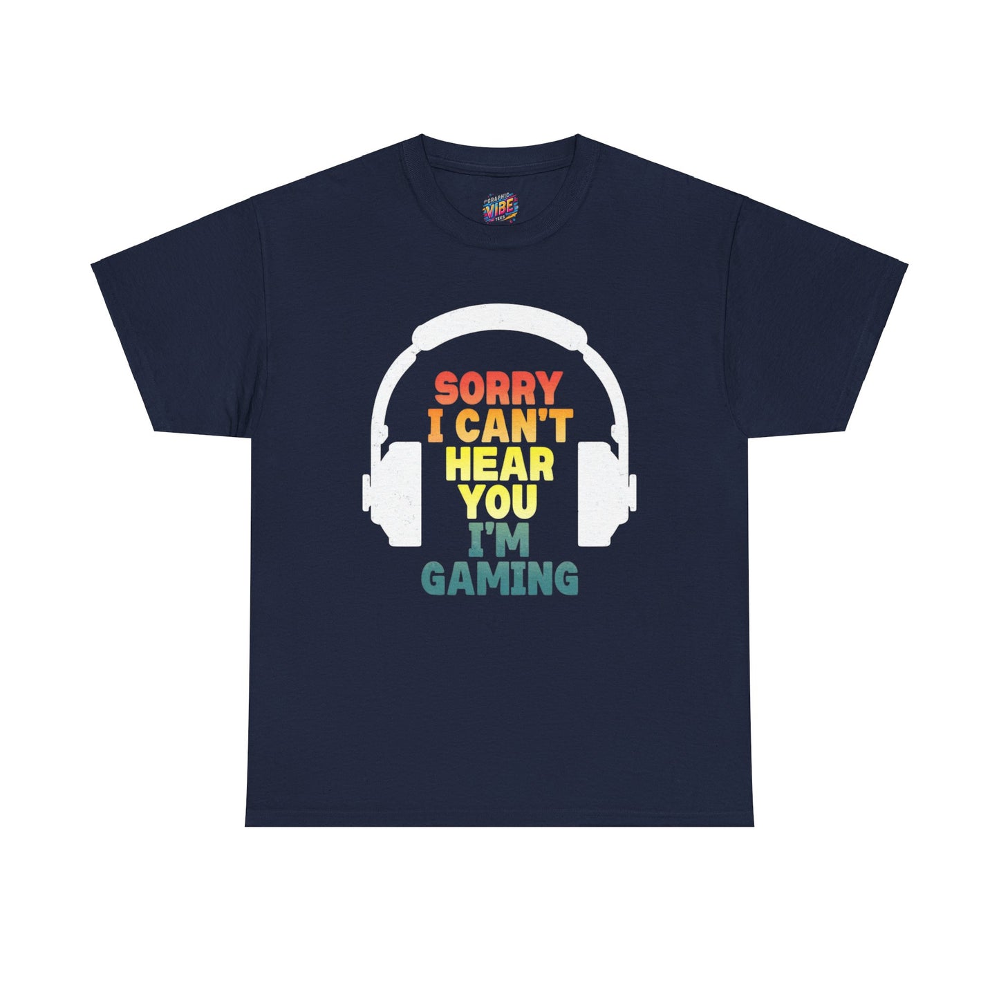 I cant hear you, I'm gaming Tee