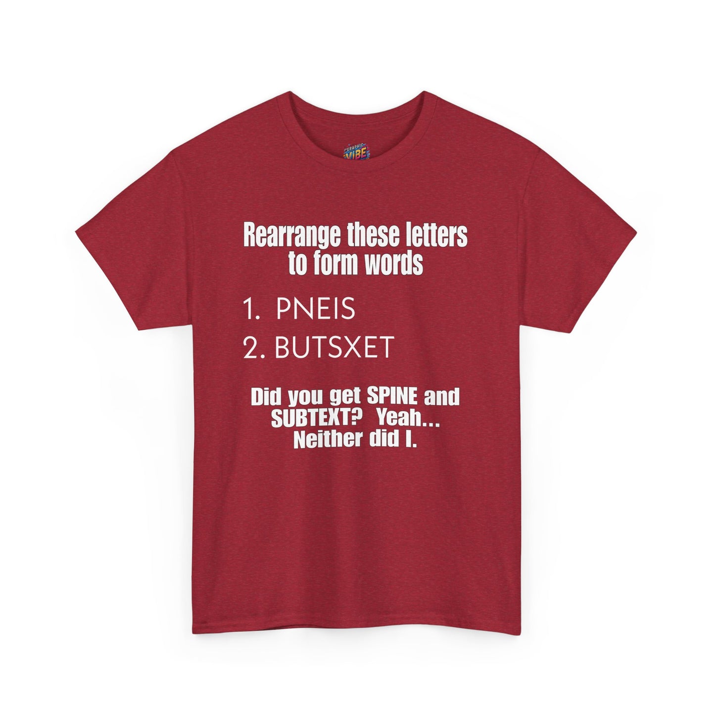 Rearrange these Letters Adult Humor Tee