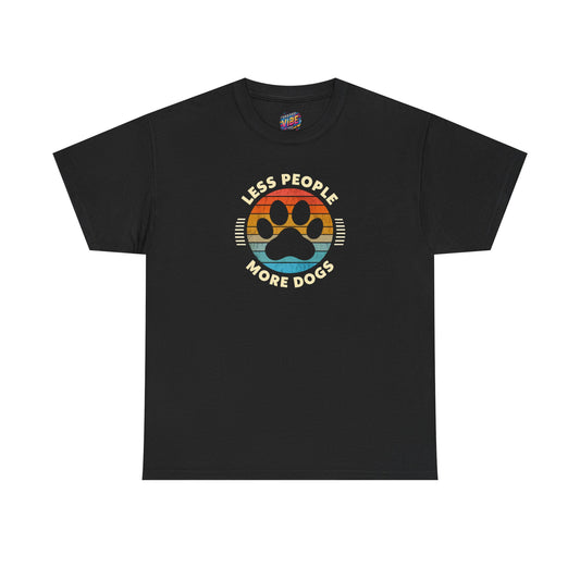 Less People More Dogs Unisex Heavy Cotton Tee | Perfect Gift for Dog Lovers, Pet Owners, Casual Wear, Animal Lovers Apparel