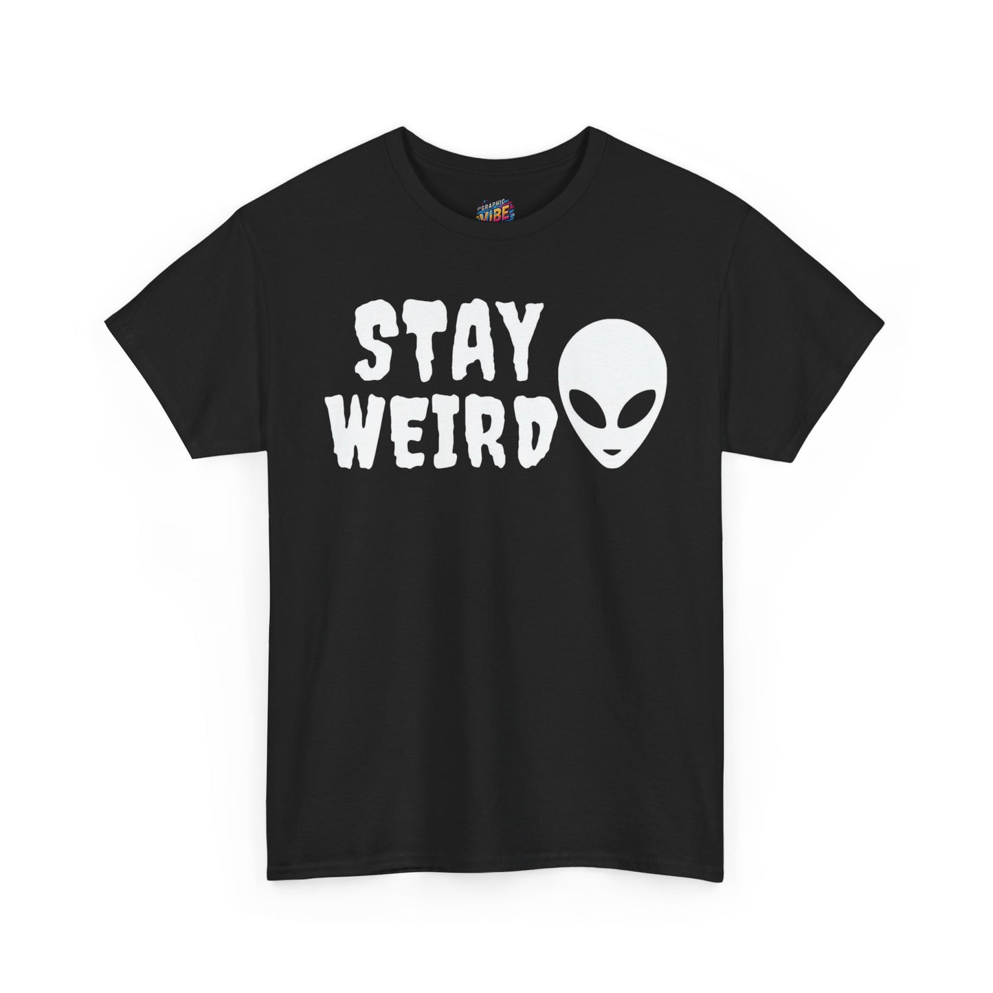 Stay Weird Alien Tee, Quirky Alien Graphic Shirt, Unique Gift for Sci-Fi Lovers, Fun Party Wear, Perfect for Everyday Casual