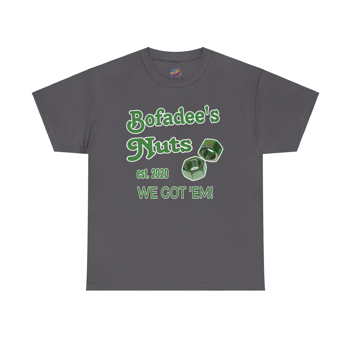 Bofadees Nuts Business Tee