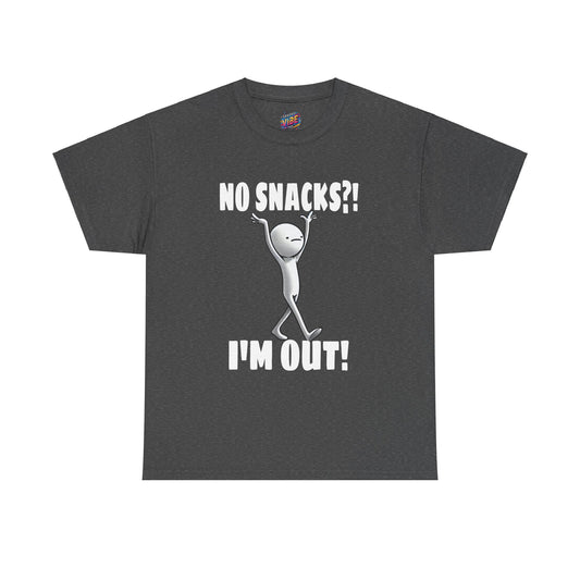 No Snacks?! I'm Out! Tee