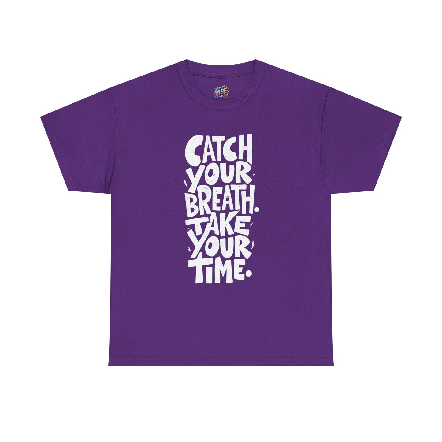 Catch Your Breath Unisex Heavy Cotton Tee, Relaxed Fit Shirt, Mindfulness Tee, Positive Affirmation Top, Gifts for Him and Her