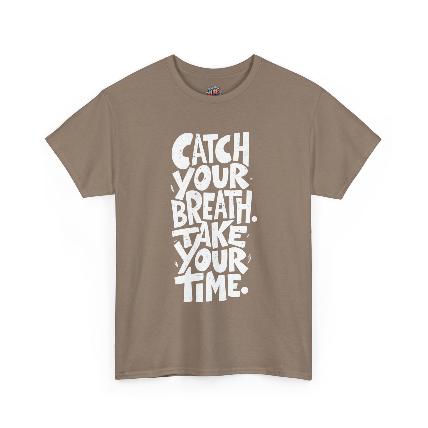 Catch Your Breath Unisex Heavy Cotton Tee, Relaxed Fit Shirt, Mindfulness Tee, Positive Affirmation Top, Gifts for Him and Her