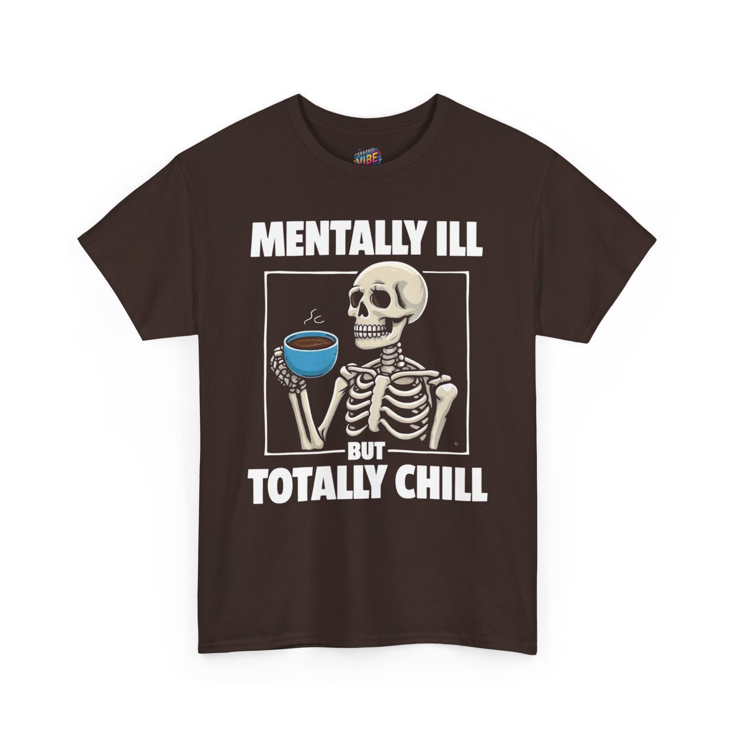Mental Health Awareness Tee, Funny Skeleton Shirt, Chill Vibes T-Shirt, Gift for Friends, Casual Wear, Support Mental Health