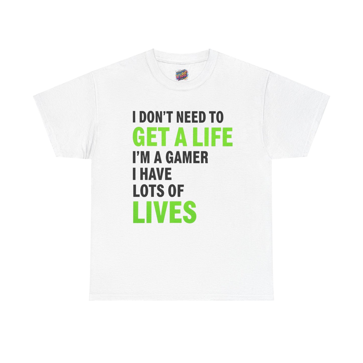 Gamers have lots of Lives Tee