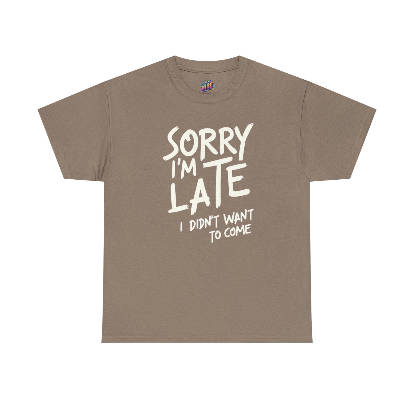 Funny Sorry I'm Late T-Shirt for Introverts, Casual Wear, Humor Gift, Relaxed Fit, Everyday Essential
