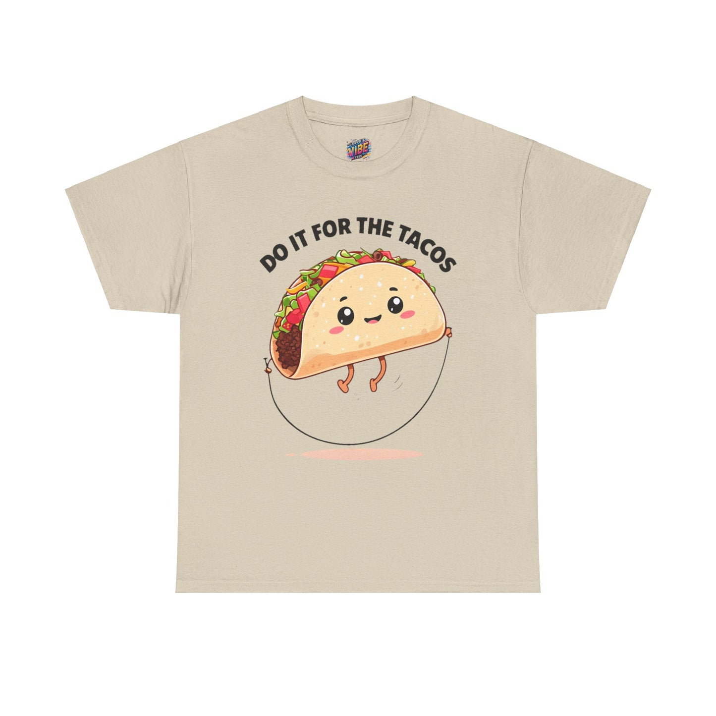 Do it for The Tacos Tee