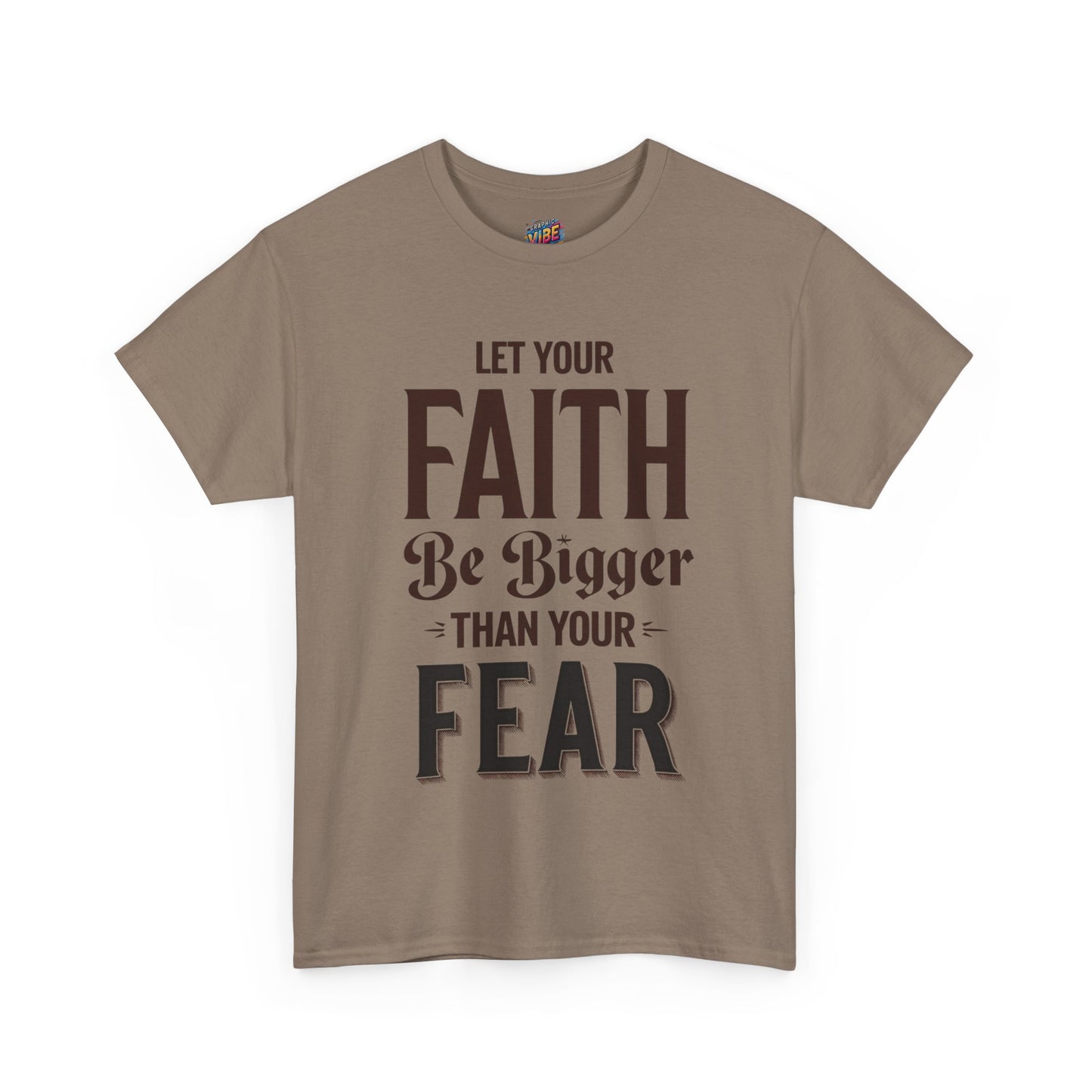 Let Your Faith Be Bigger Than Your Fear Tee, Motivational Gift, Unisex Cotton Tee, Spiritual Apparel, Faith-Based