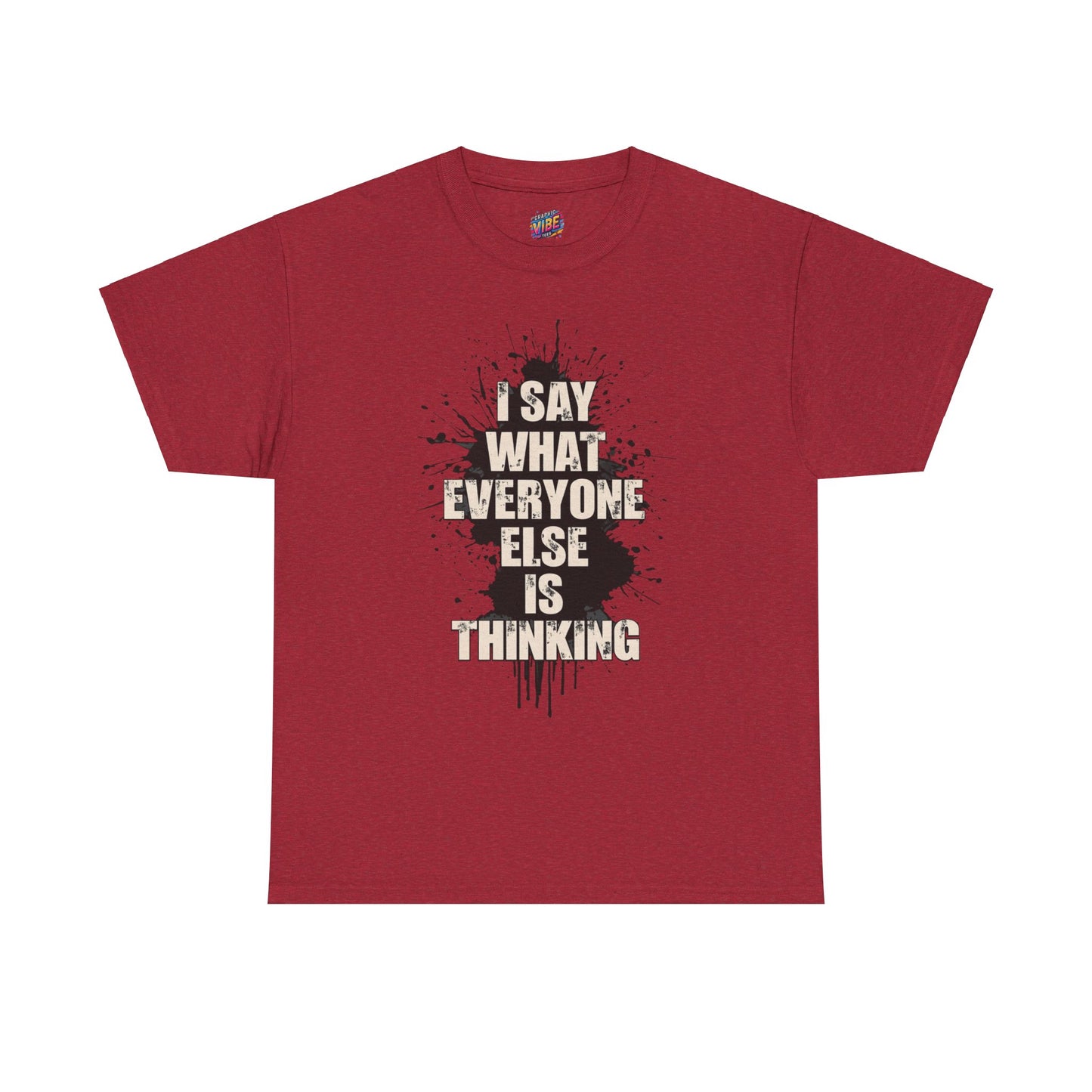I Say What Others Think Tee