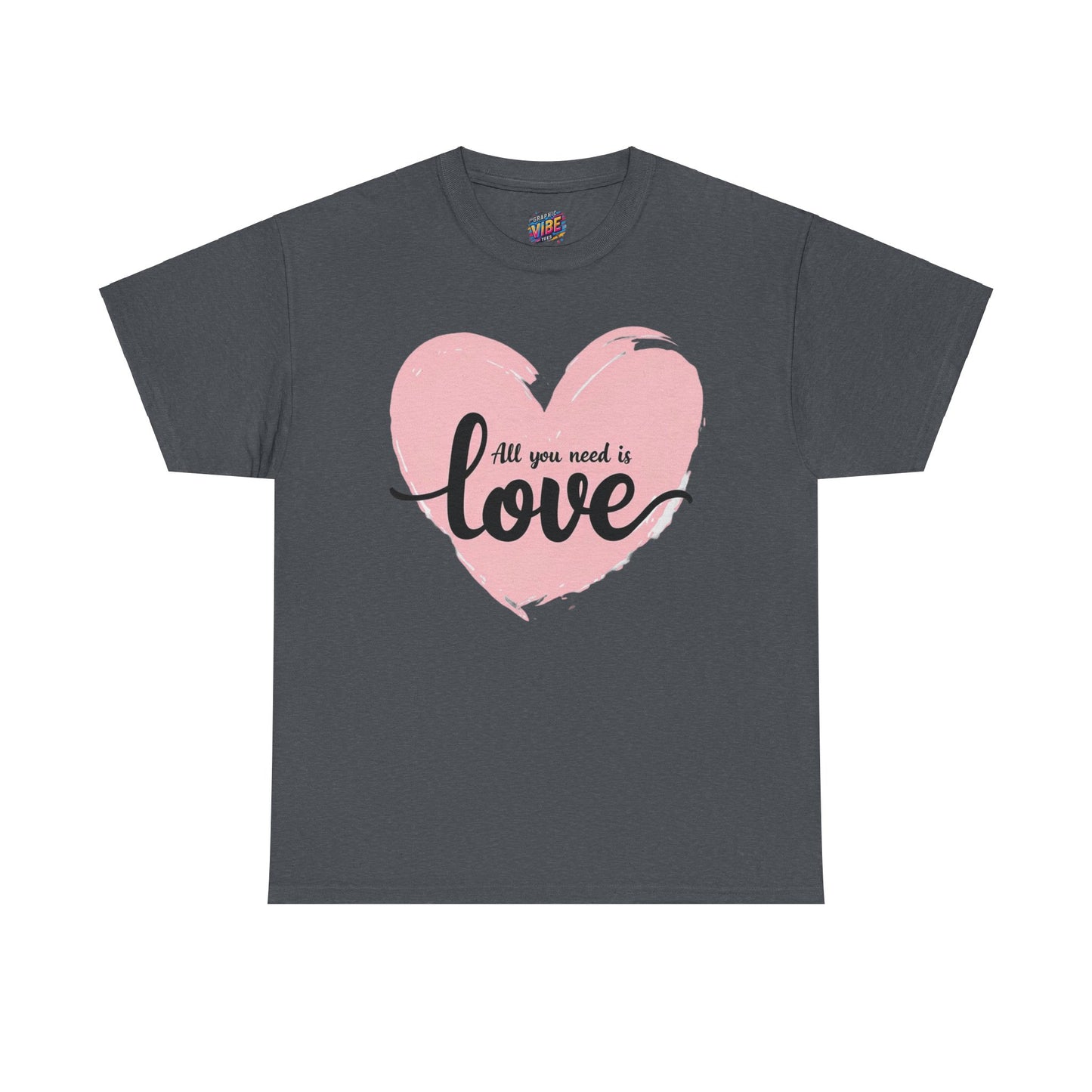 All you need is Love Tee