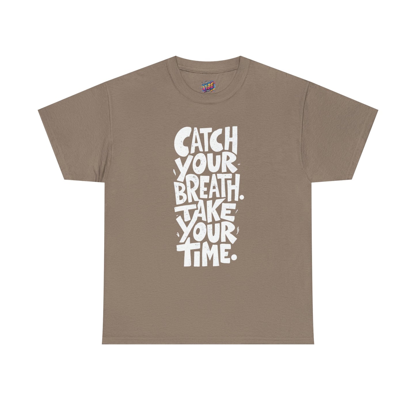 Catch Your Breath Unisex Heavy Cotton Tee, Relaxed Fit Shirt, Mindfulness Tee, Positive Affirmation Top, Gifts for Him and Her