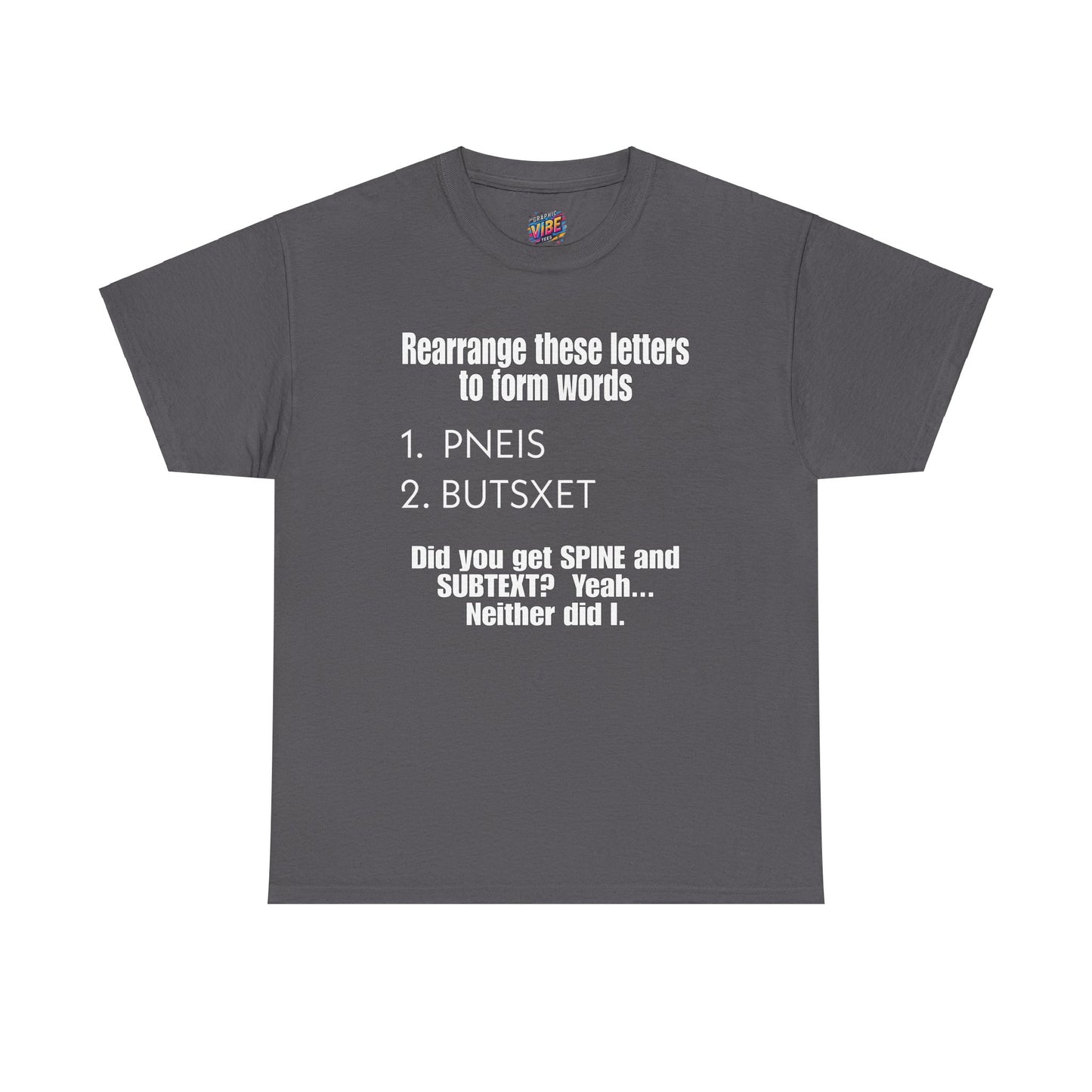 Rearrange these Letters Adult Humor Tee