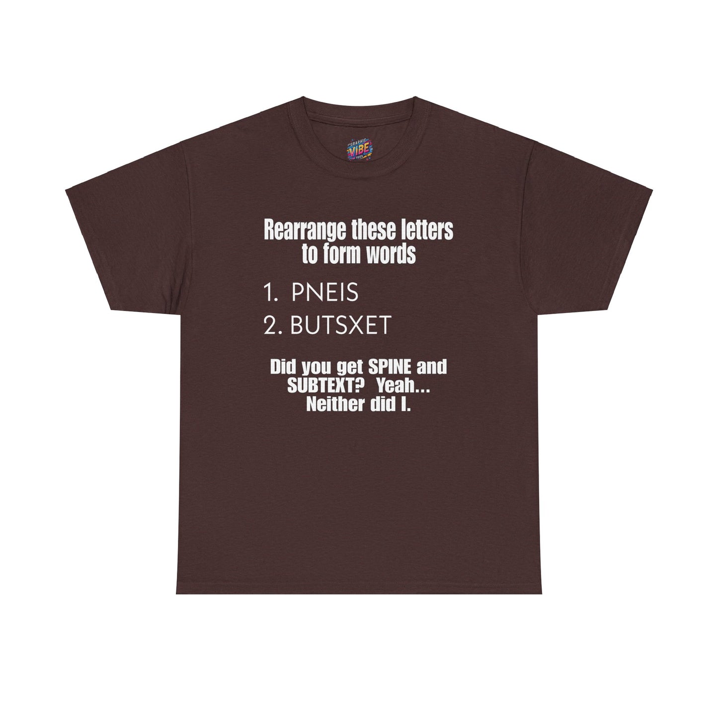 Rearrange these Letters Adult Humor Tee