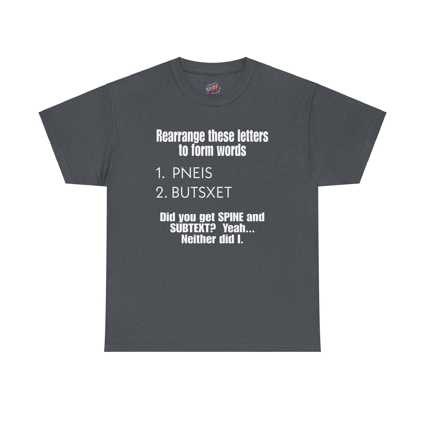 Rearrange these Letters Adult Humor Tee