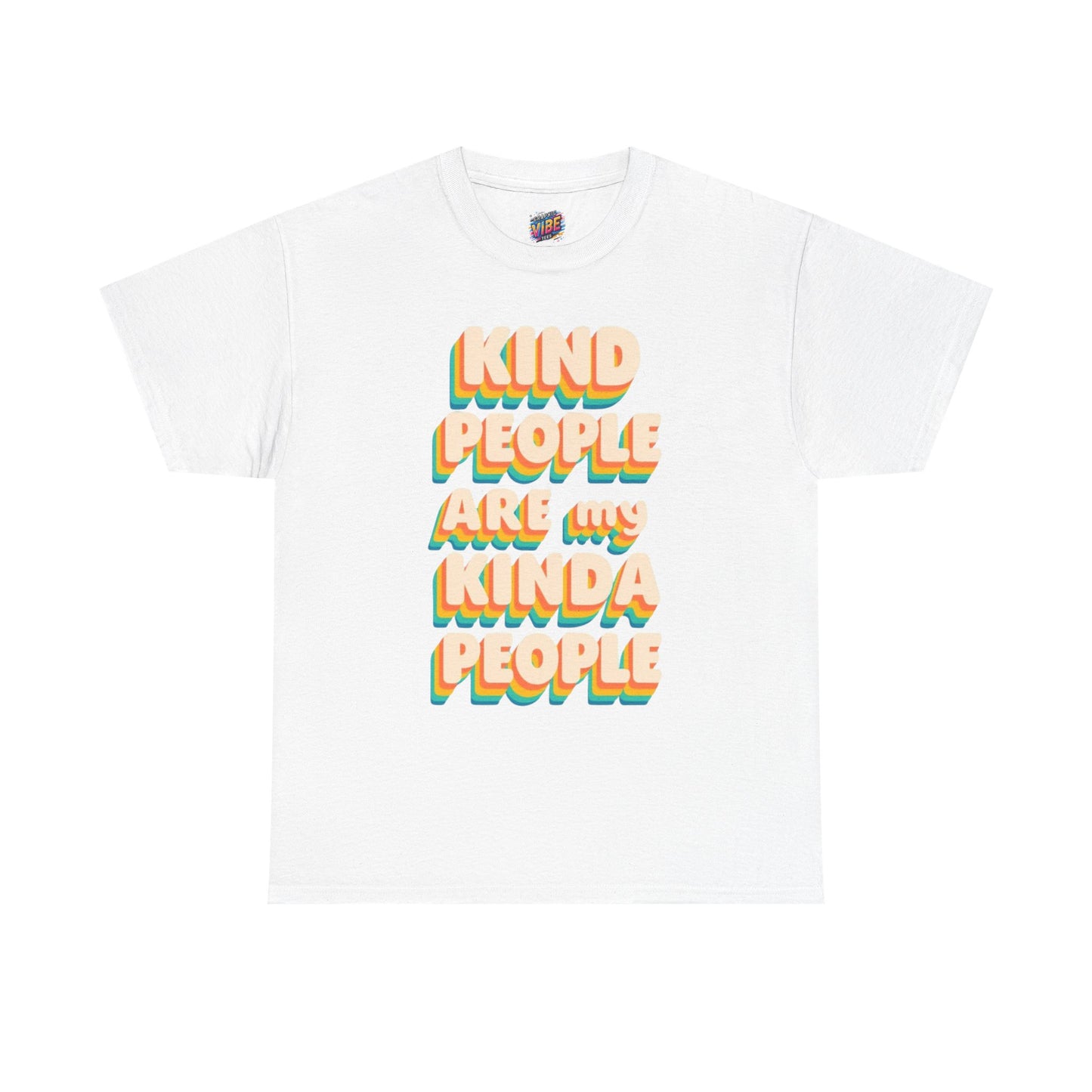 Kind People Are My Kind of People Unisex Heavy Cotton Tee, Positive Vibes Shirt, Gift for Friends, Casual Wear, Reminder to be Kind, Birthday Gift