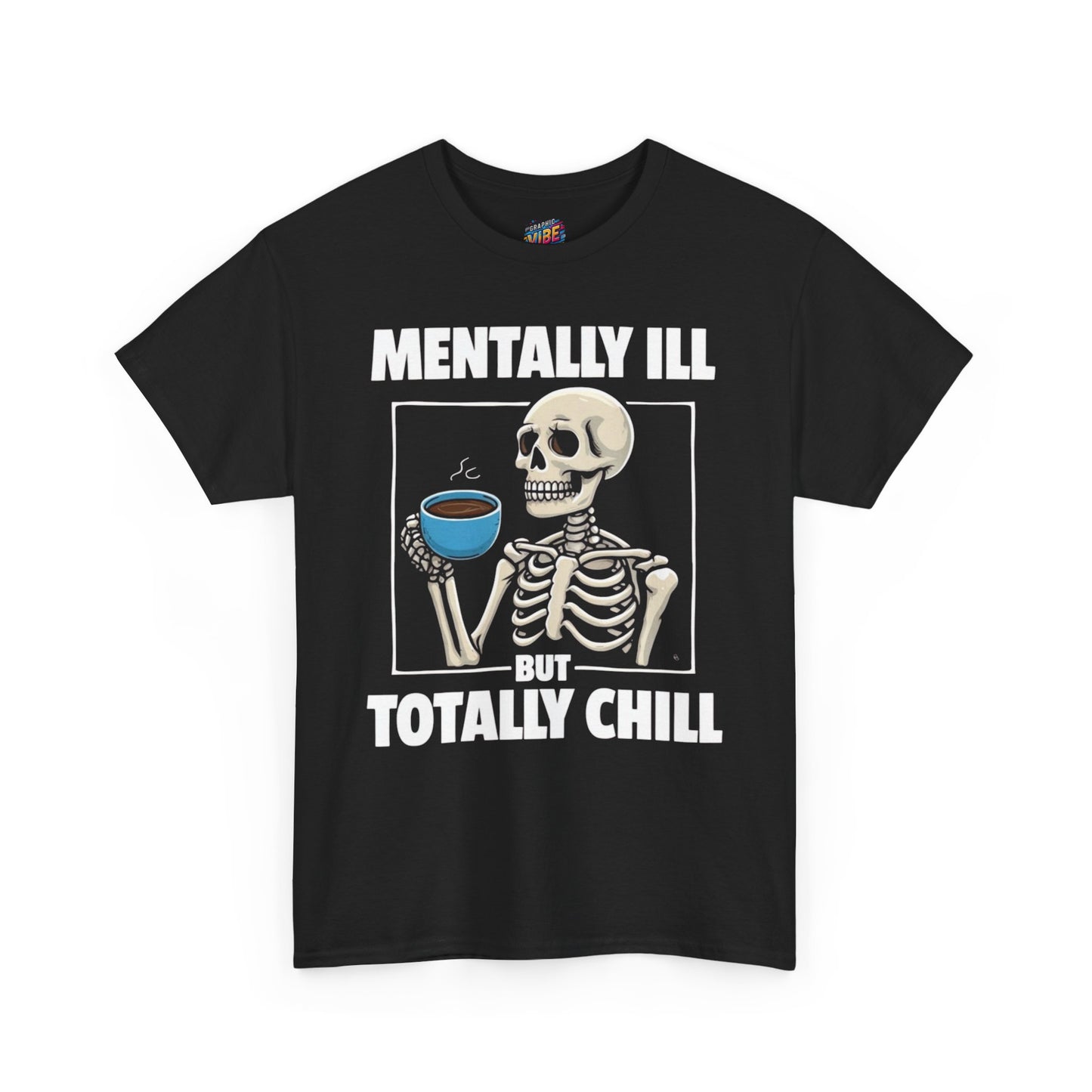 Mental Health Awareness Tee, Funny Skeleton Shirt, Chill Vibes T-Shirt, Gift for Friends, Casual Wear, Support Mental Health