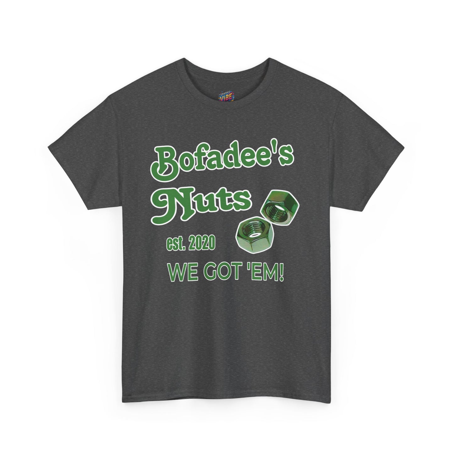 Bofadees Nuts Business Tee