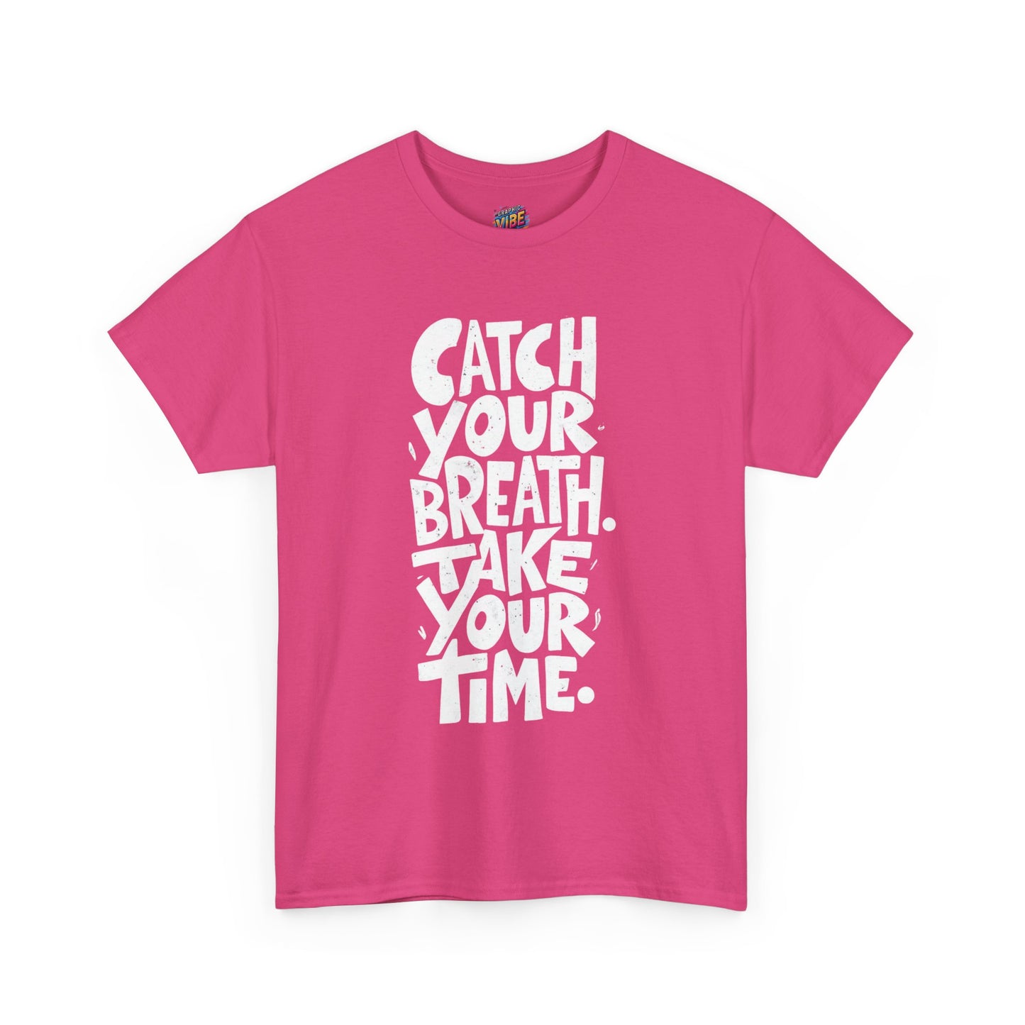Catch Your Breath Unisex Heavy Cotton Tee, Relaxed Fit Shirt, Mindfulness Tee, Positive Affirmation Top, Gifts for Him and Her