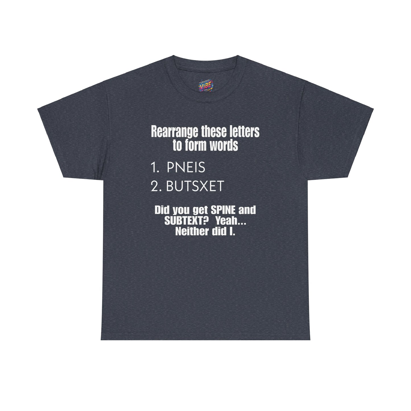 Rearrange these Letters Adult Humor Tee