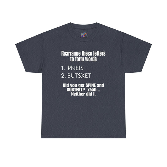 Rearrange these Letters Adult Humor Tee