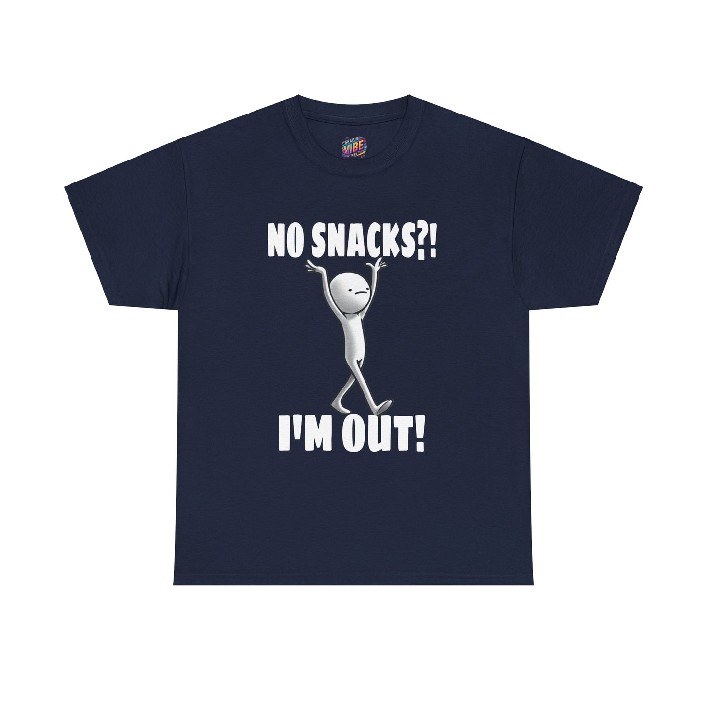 No Snacks?! I'm Out! Tee