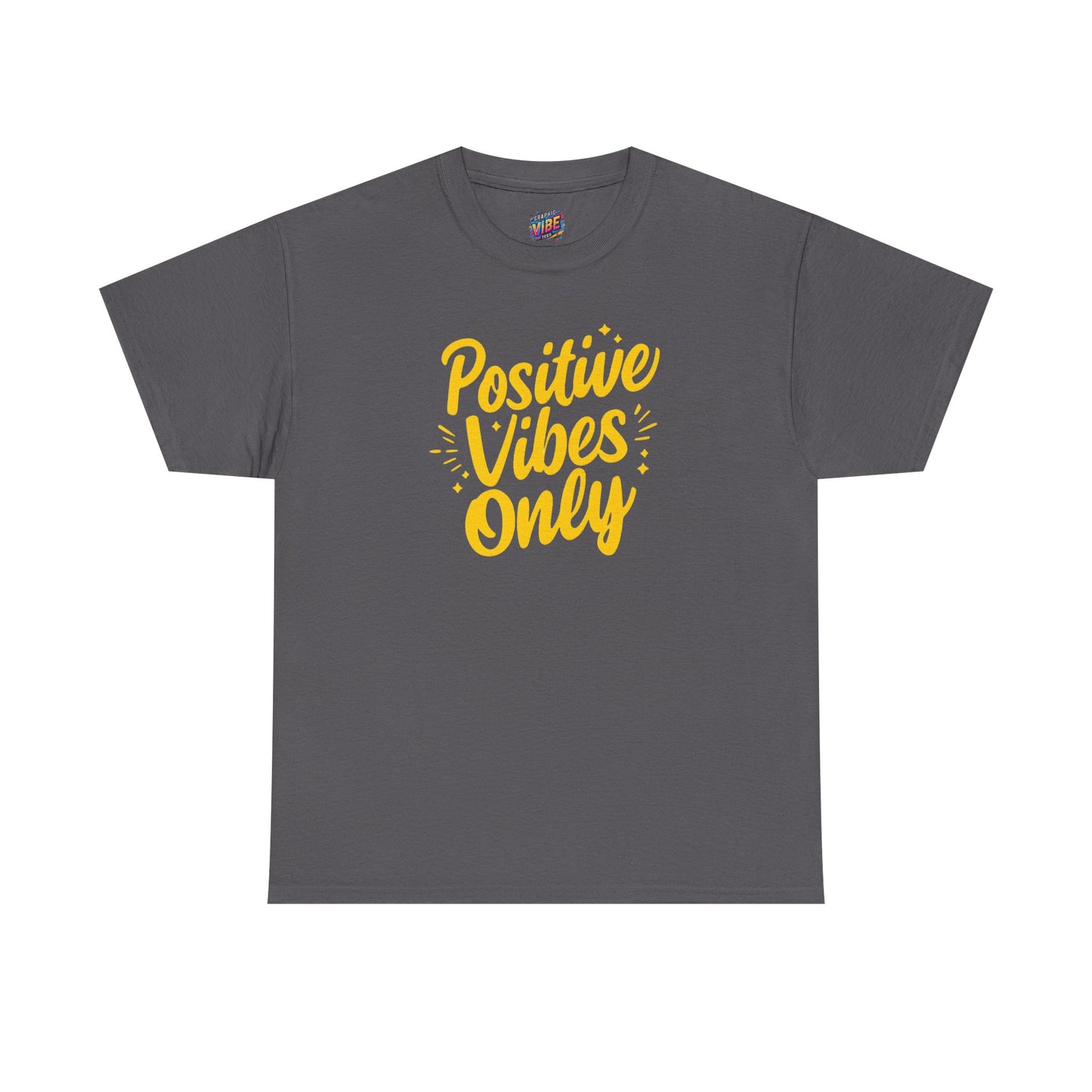 Positive Vibes Only Tee - Unisex Heavy Cotton Shirt, Gift for Friends, Motivational Wear, Summer Fashion, Casual Everyday Tee