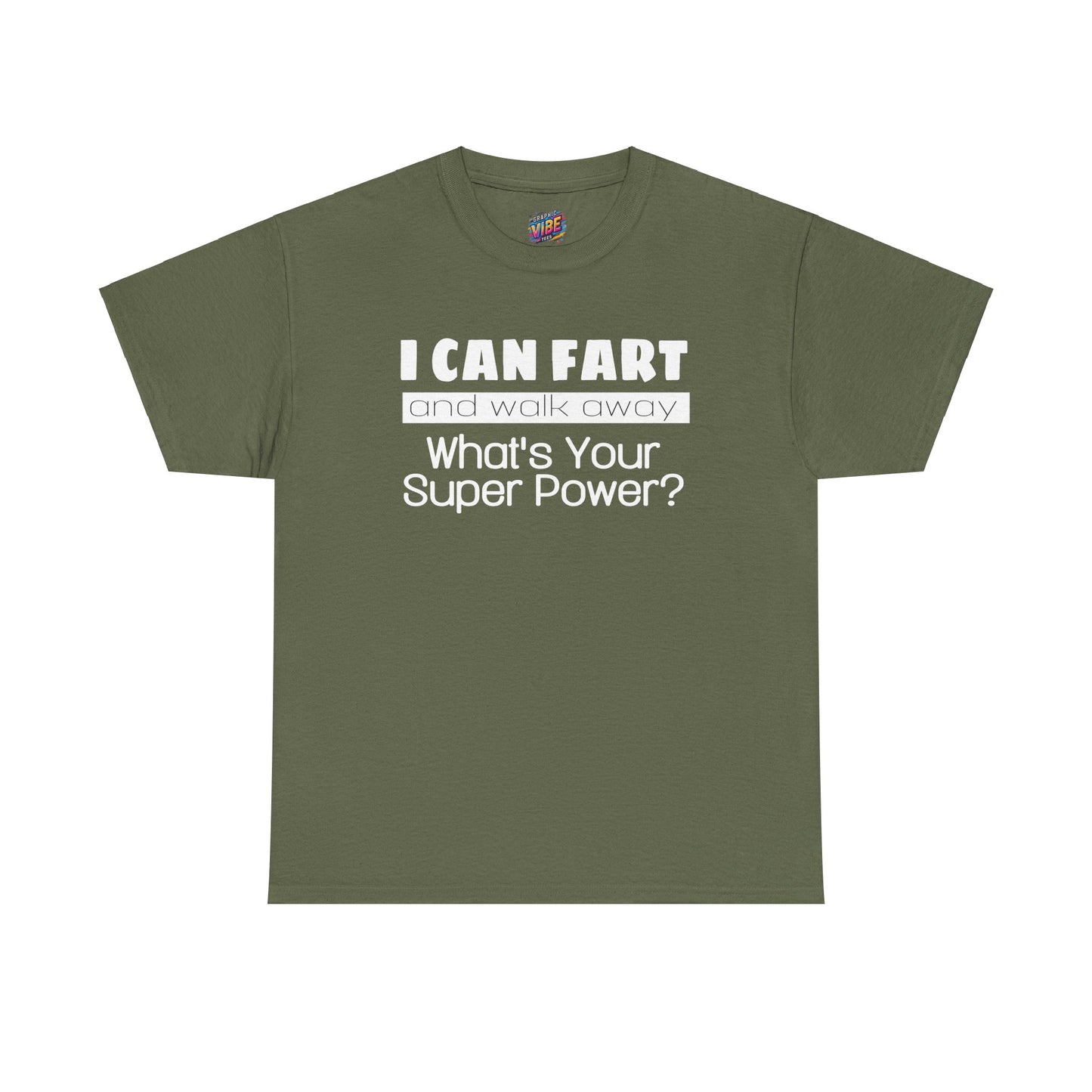 I Can Fart and Walk Away Tee