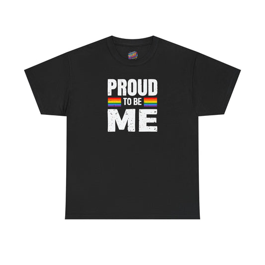 Proud to be Me LGBTQ+ Unisex Heavy Cotton Tee, Pride Clothing, Affirmation Shirt, Gay Pride Gift, LGBTQ+ Apparel