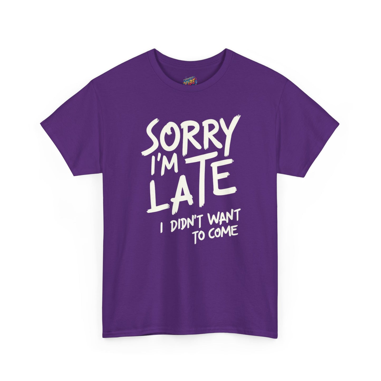Funny Sorry I'm Late T-Shirt for Introverts, Casual Wear, Humor Gift, Relaxed Fit, Everyday Essential