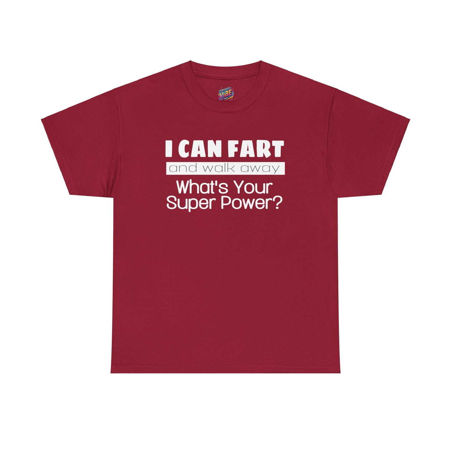 I Can Fart and Walk Away Tee