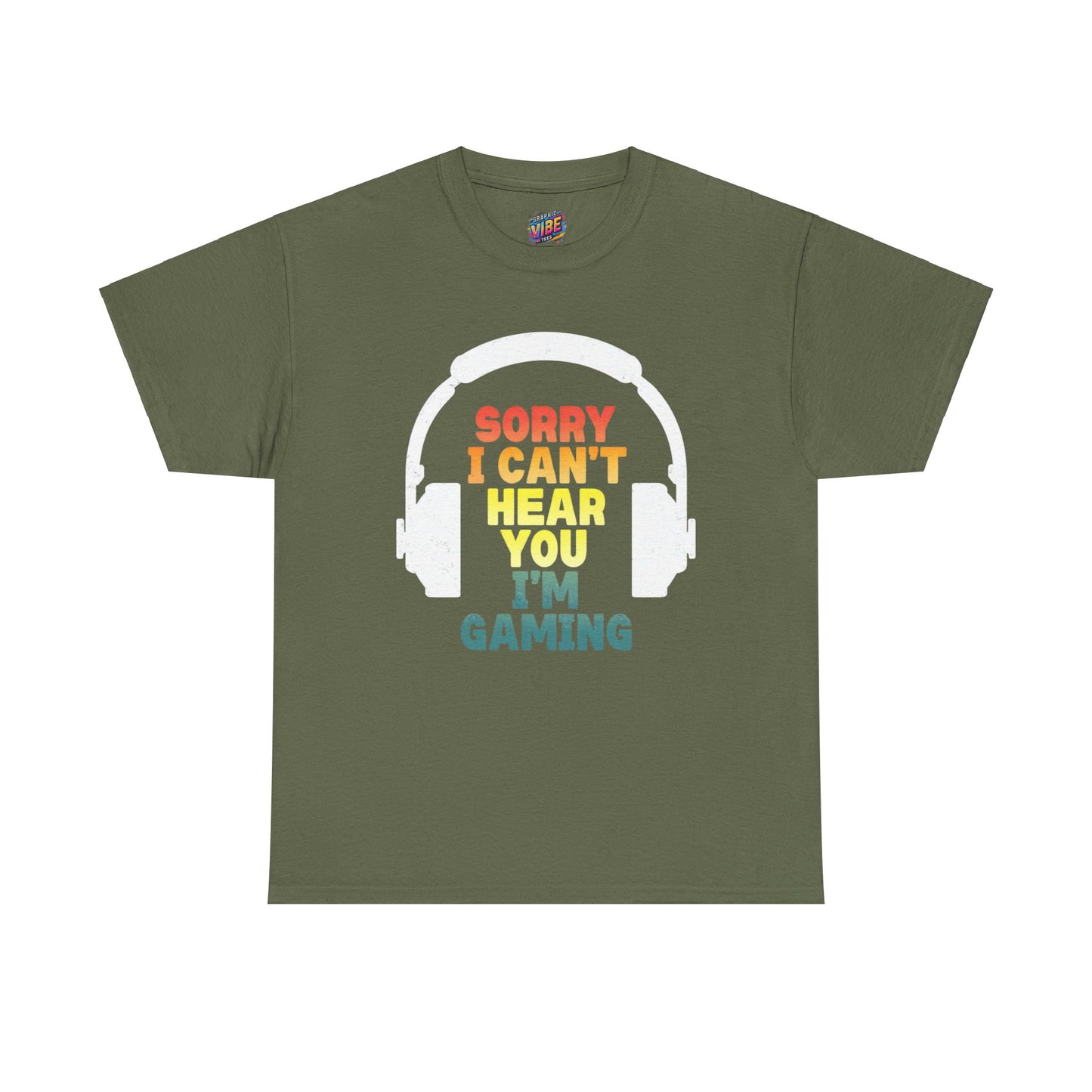 I cant hear you, I'm gaming Tee
