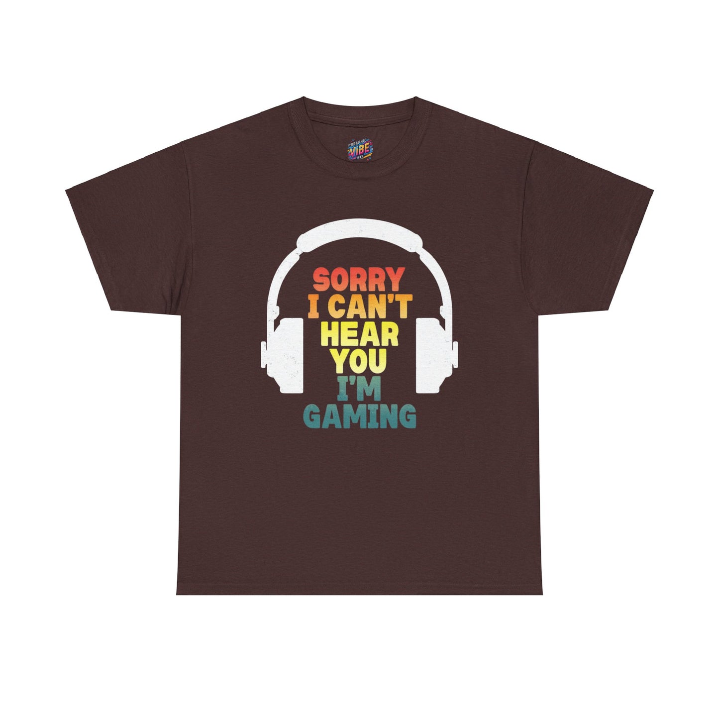 I cant hear you, I'm gaming Tee