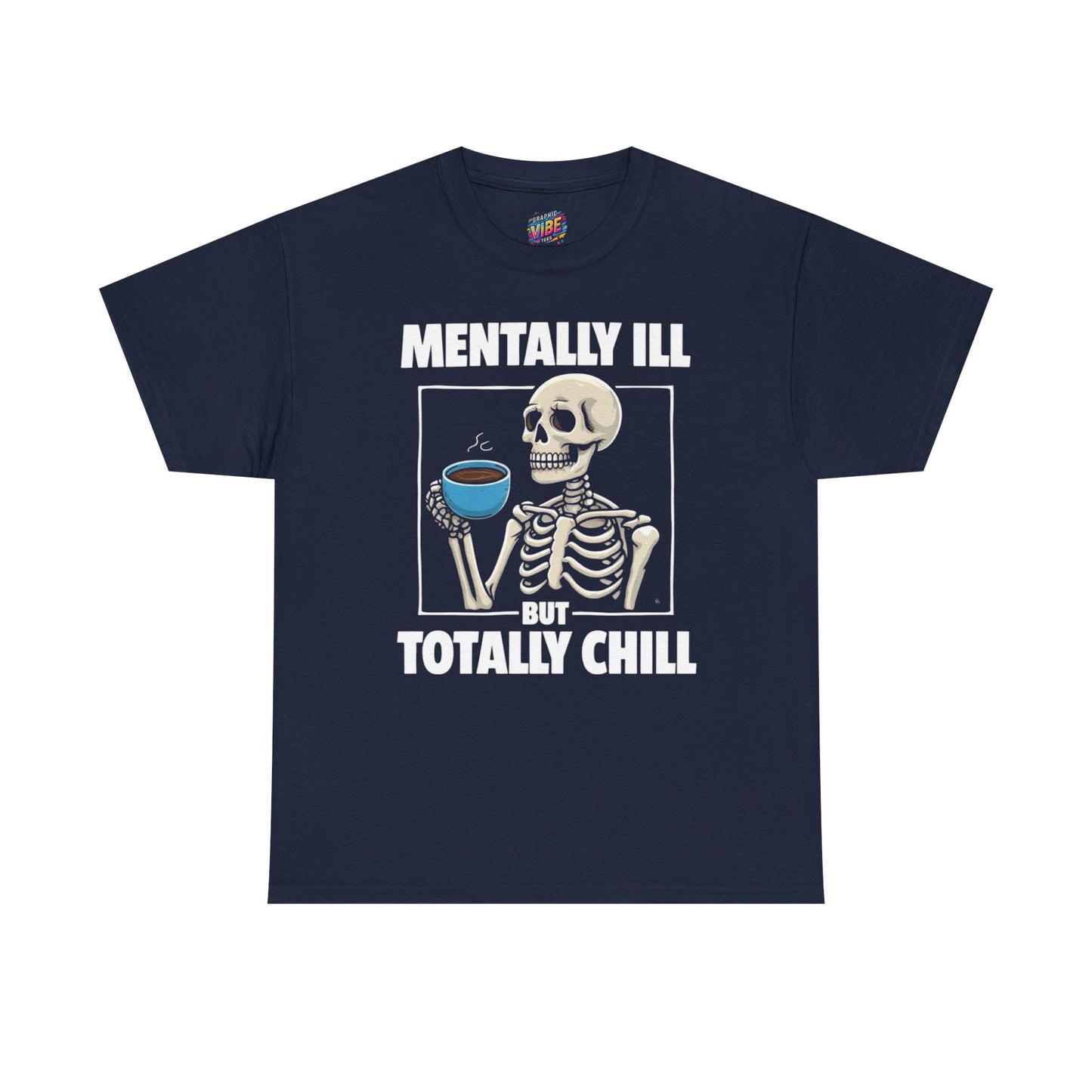 Mental Health Awareness Tee, Funny Skeleton Shirt, Chill Vibes T-Shirt, Gift for Friends, Casual Wear, Support Mental Health