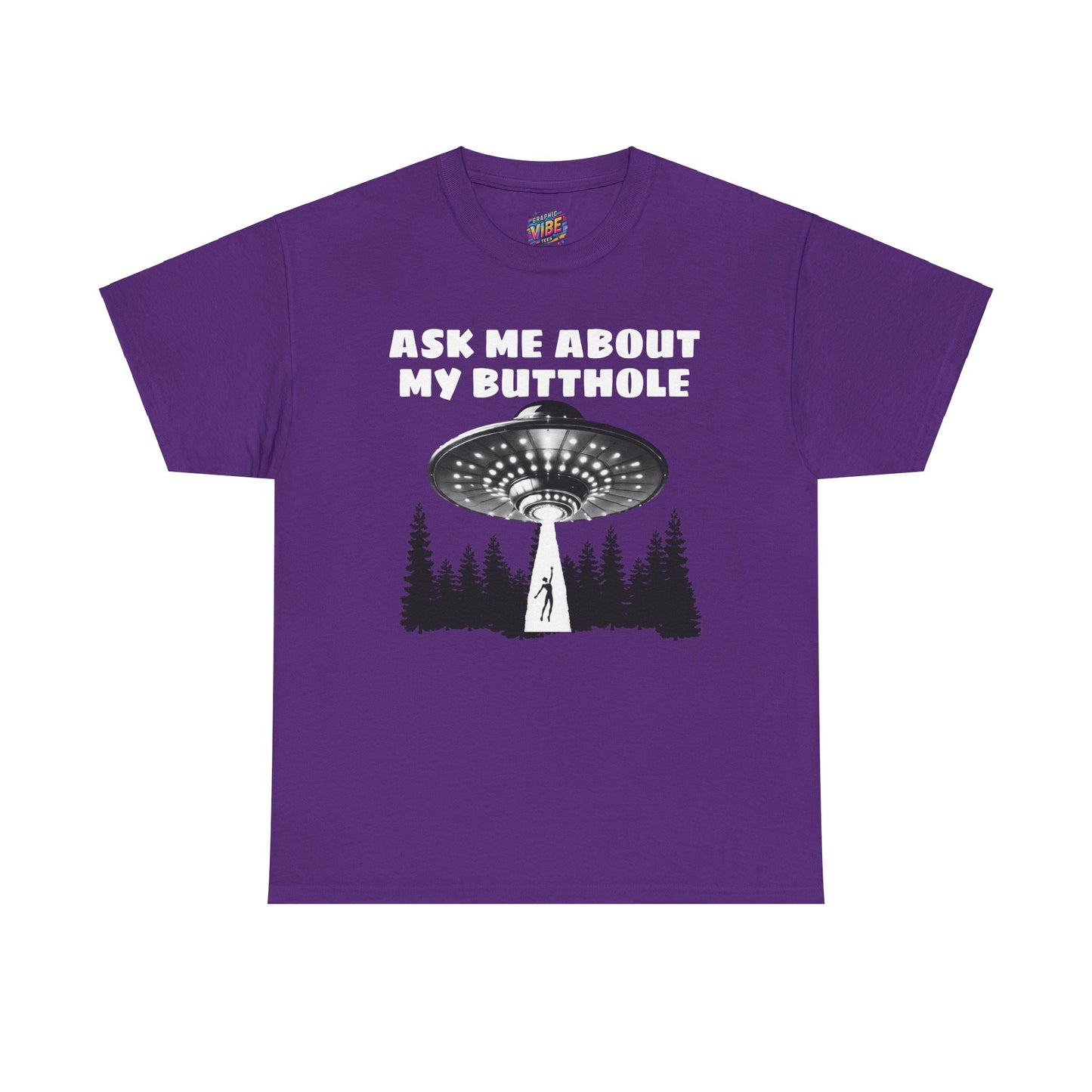 Ask me about my Butthole UFO Tee