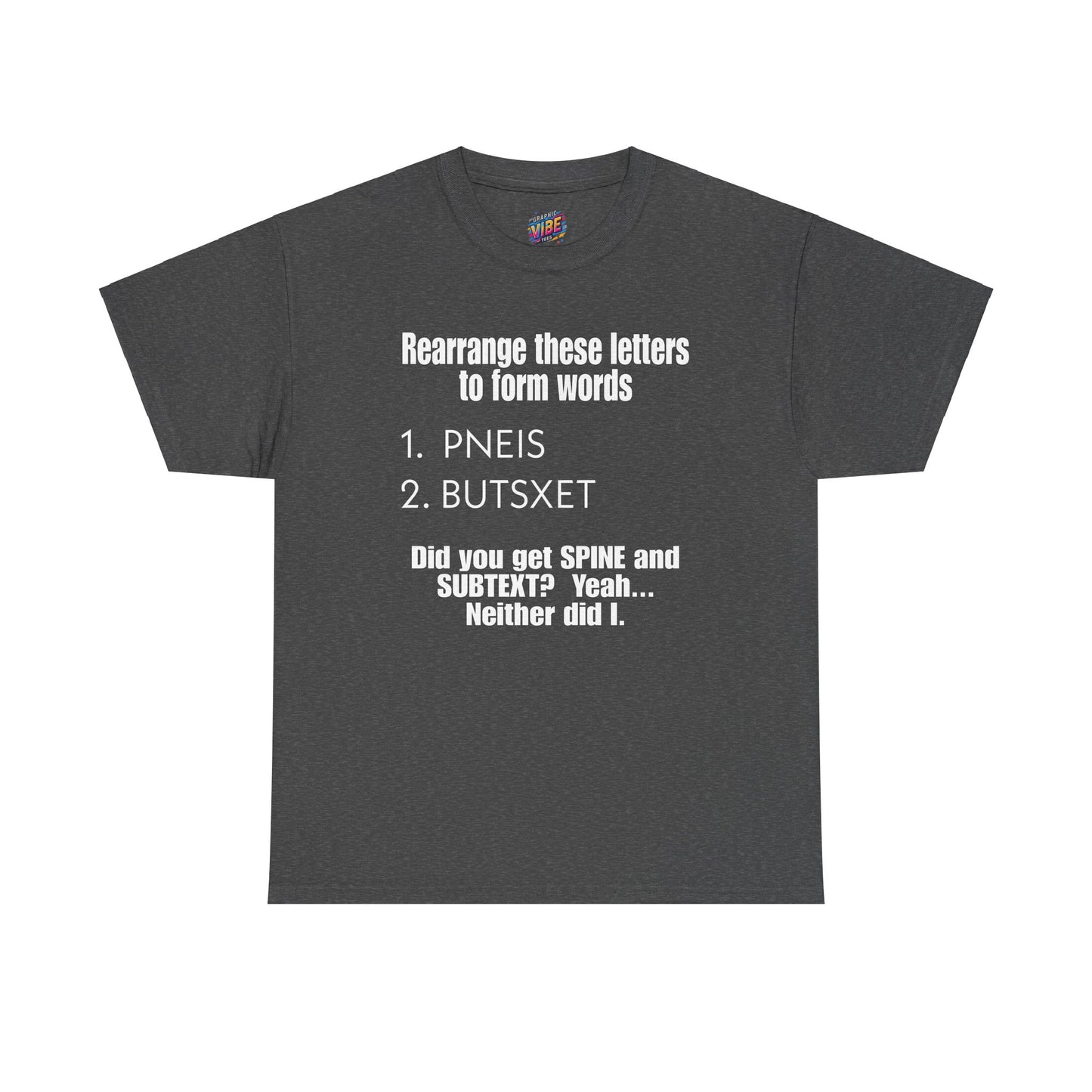 Rearrange these Letters Adult Humor Tee