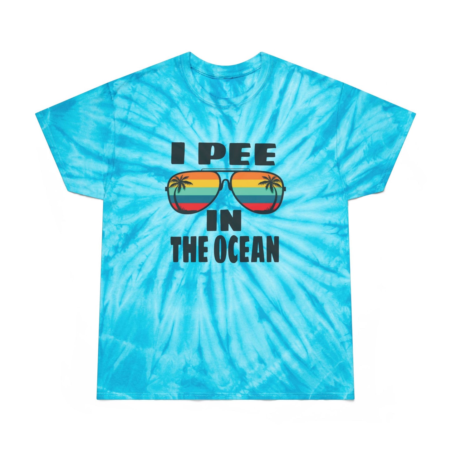 I Pee on the Ocean Tie-Dye Tee