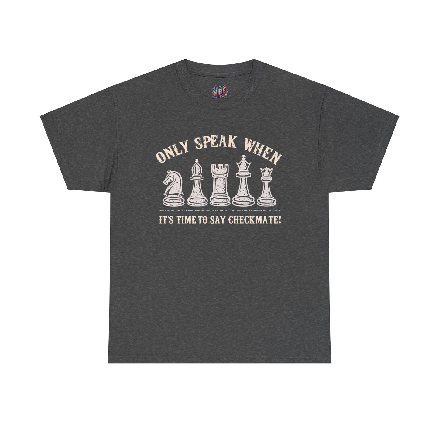 Only speak when its time to say Checkmate Tee