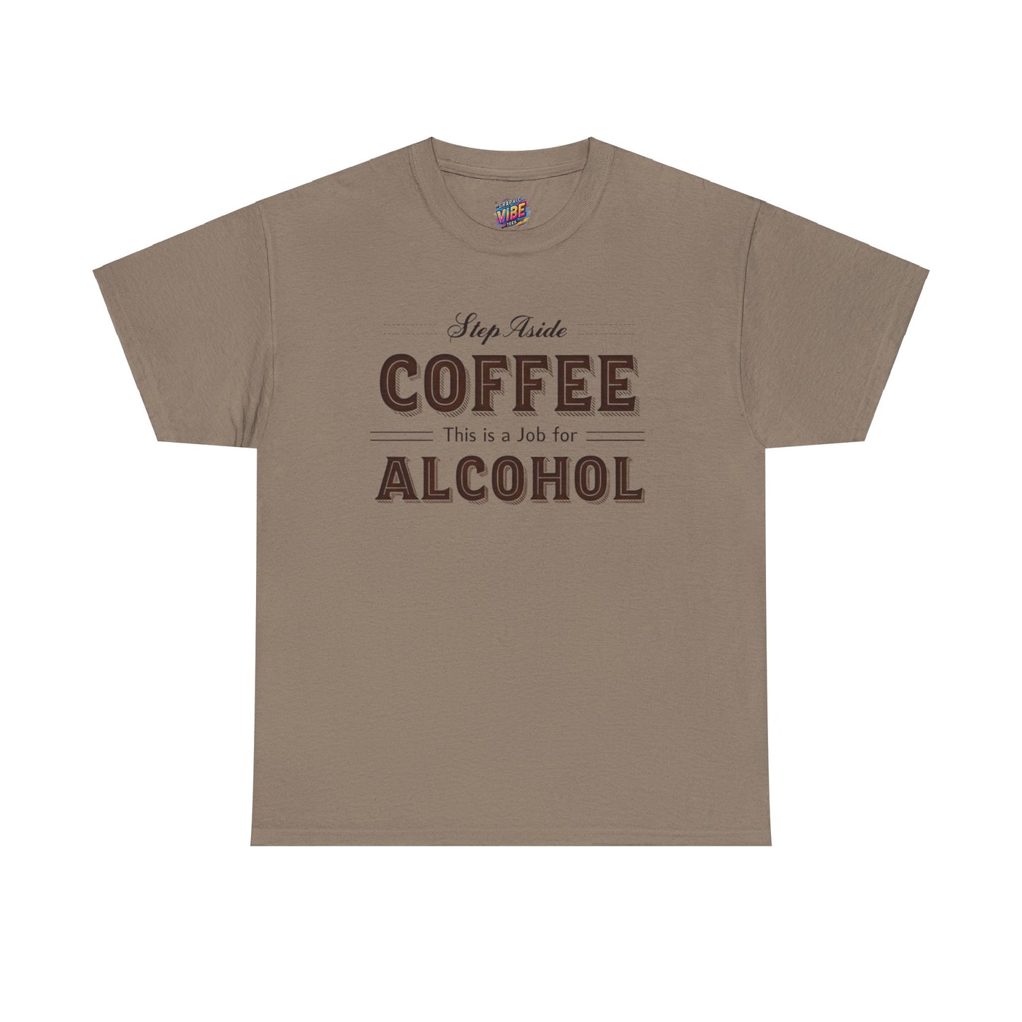 Step aside Coffee, This is a job for Alcohol Tee