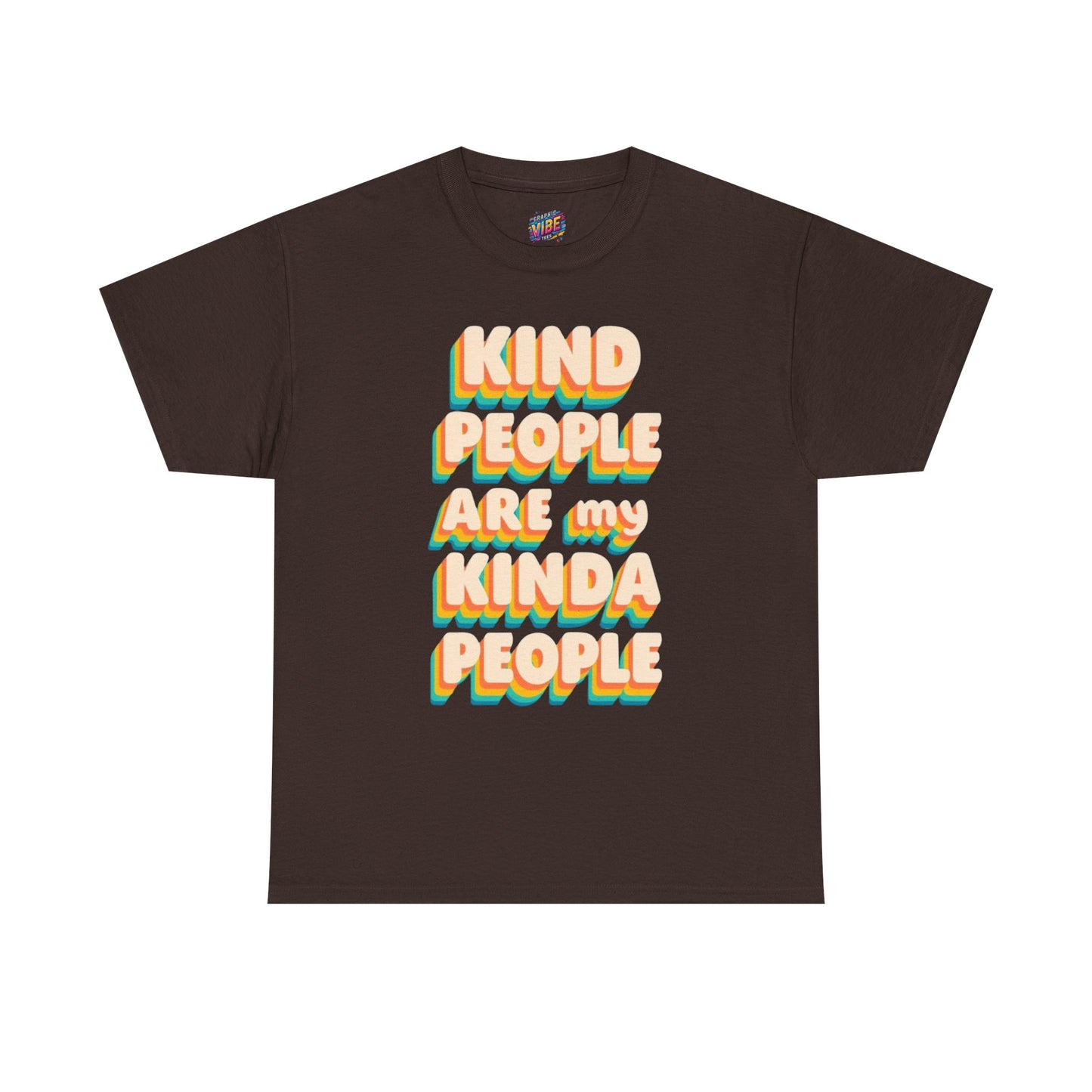 Kind People Are My Kind of People Unisex Heavy Cotton Tee, Positive Vibes Shirt, Gift for Friends, Casual Wear, Reminder to be Kind, Birthday Gift