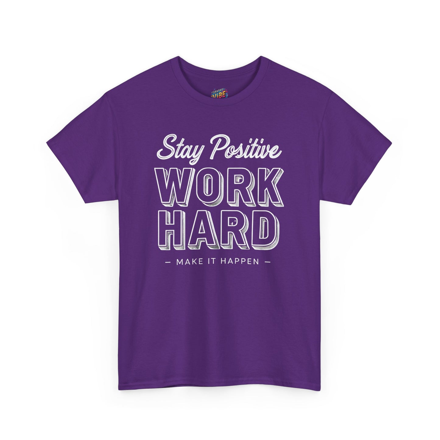 Stay Positive, Work Hard, Make It Happen Tee - Casual Wear, Gift for Entrepreneurs, Inspirational Clothing, Everyday