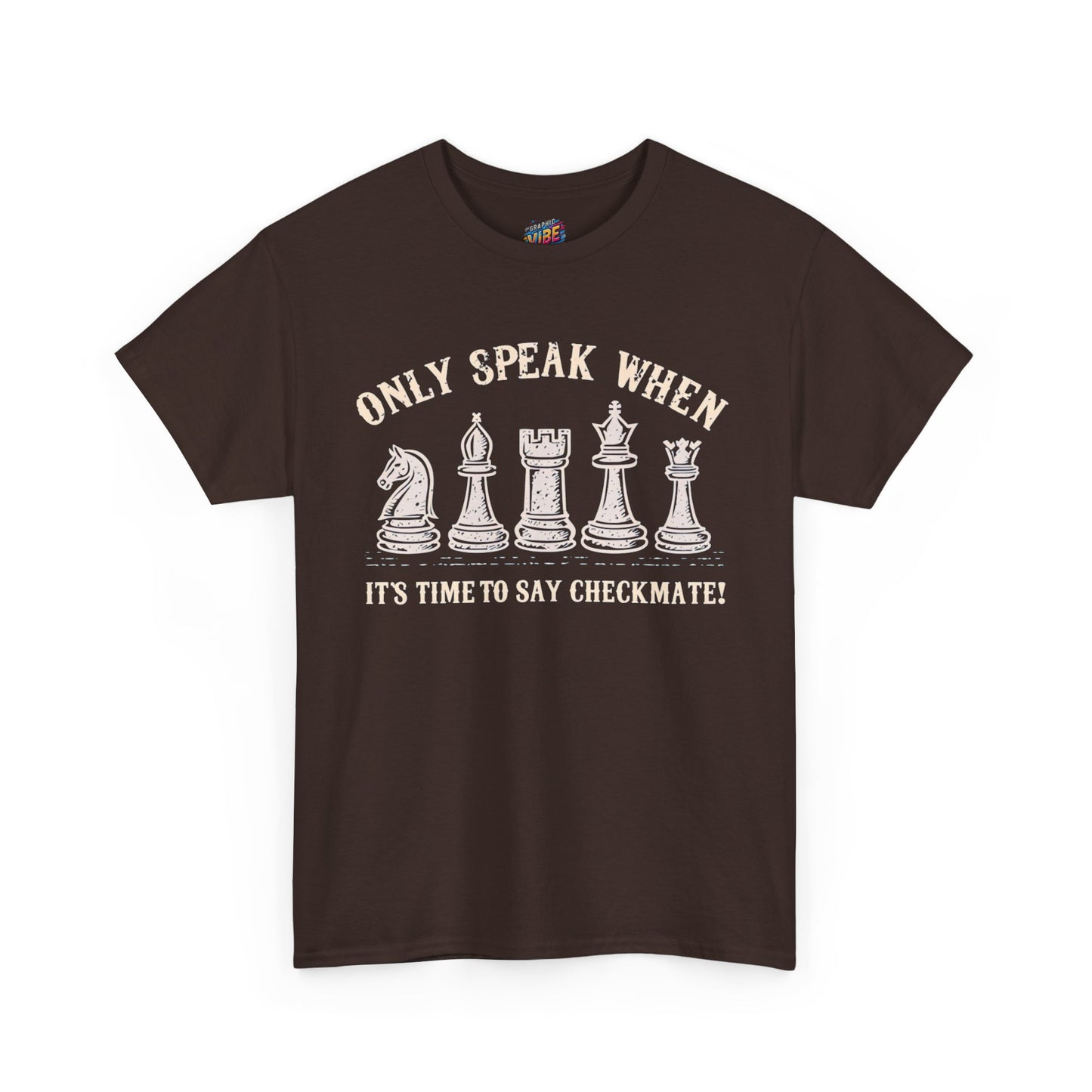 Only speak when its time to say Checkmate Tee