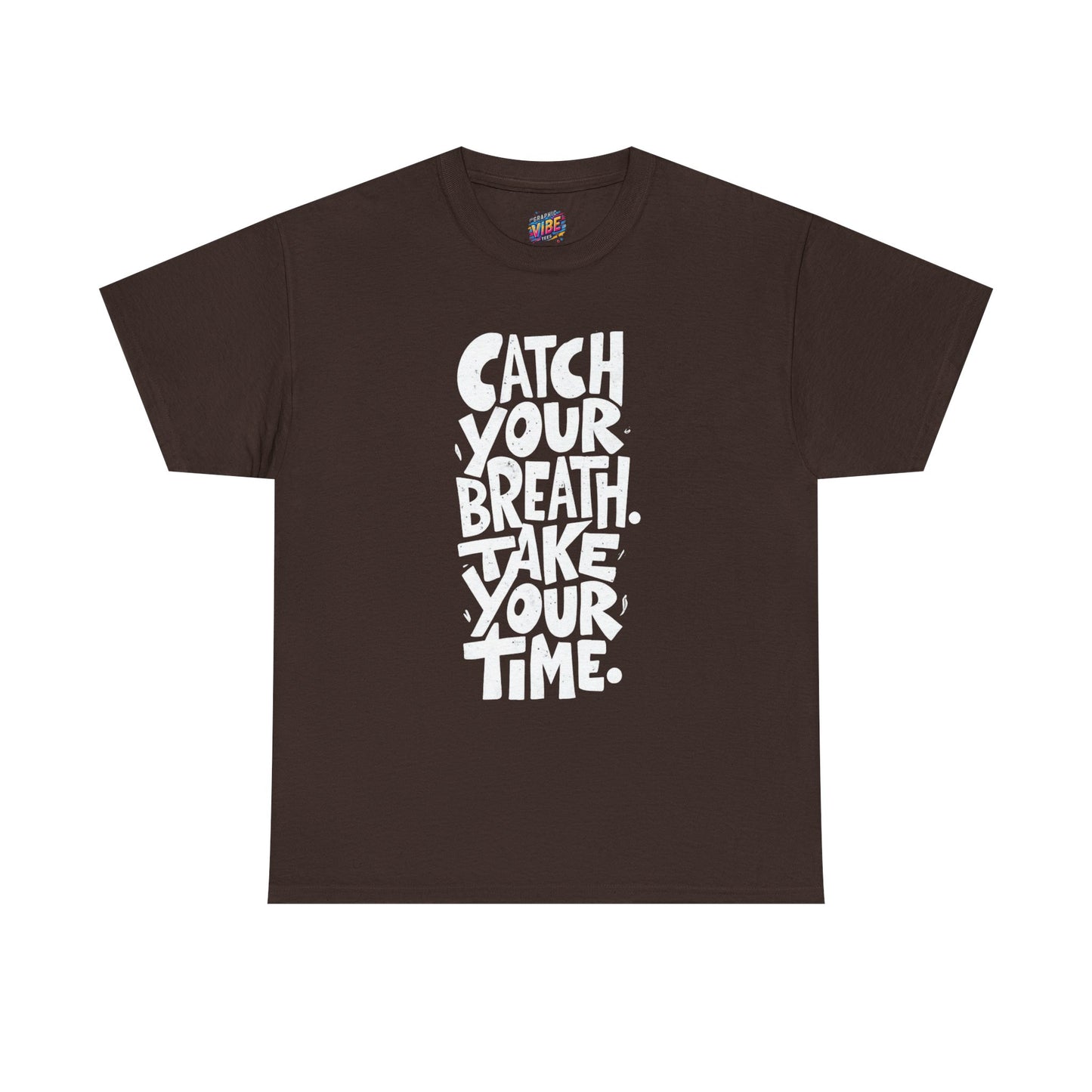 Catch Your Breath Unisex Heavy Cotton Tee, Relaxed Fit Shirt, Mindfulness Tee, Positive Affirmation Top, Gifts for Him and Her