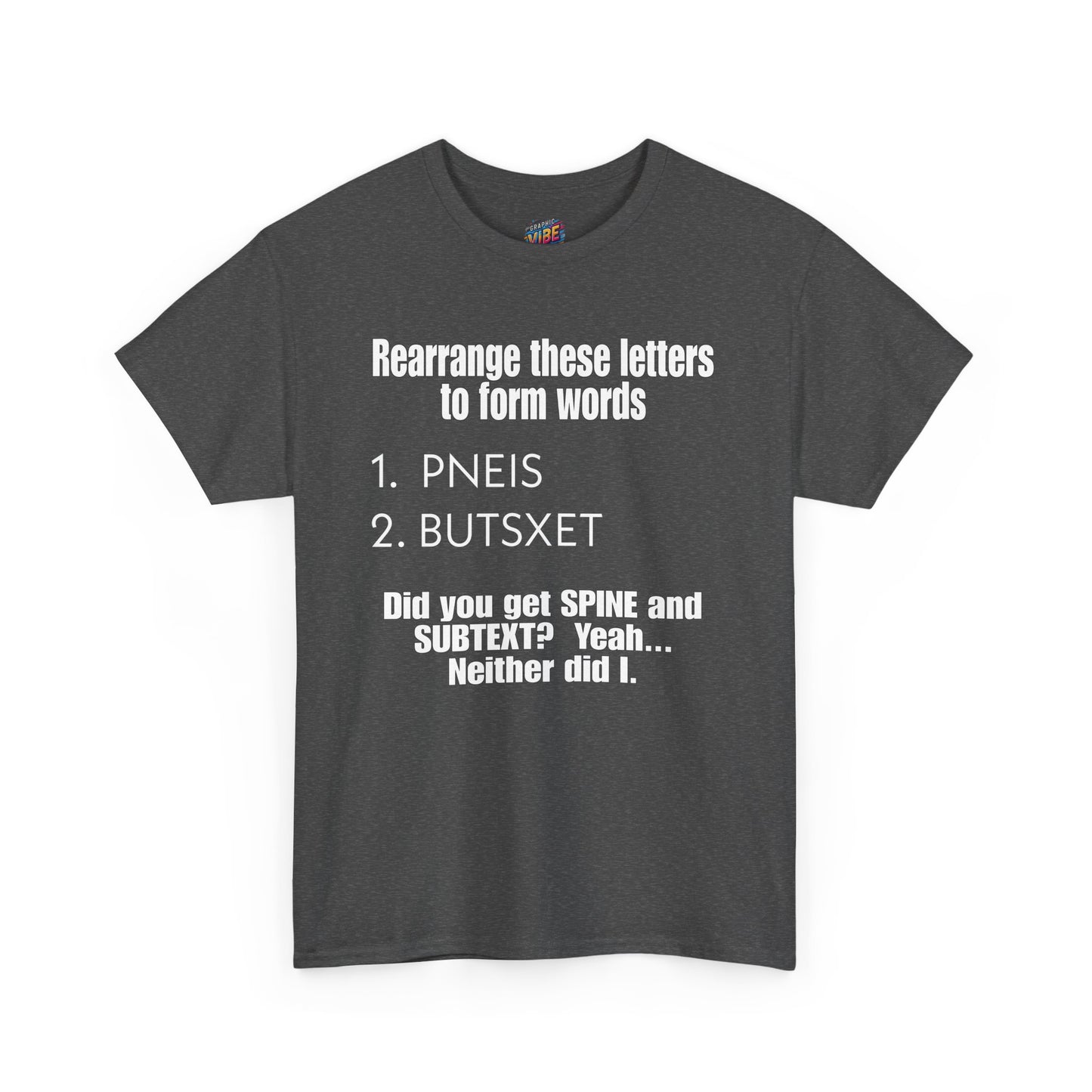 Rearrange these Letters Adult Humor Tee